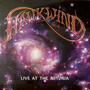 HAWKWIND - LIVE AT THE ASTORIA